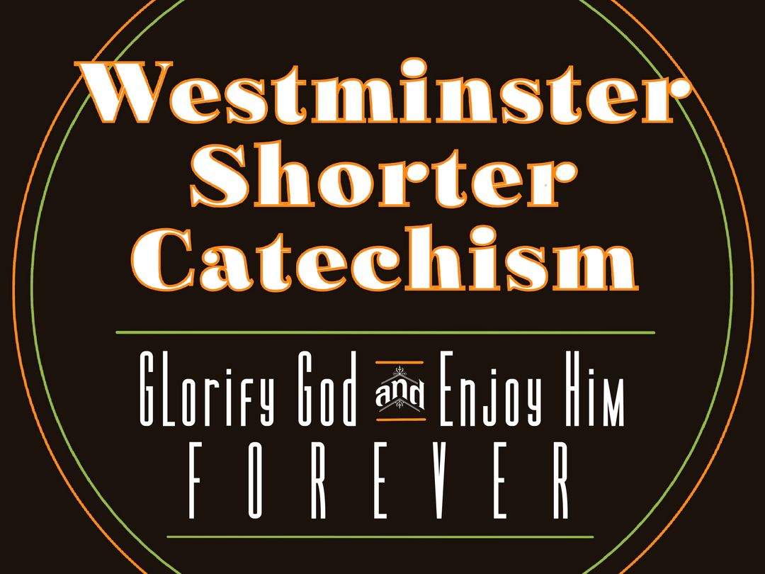 Westminster Shorter Catechism